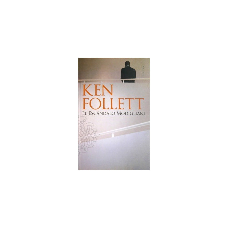El Escandalo Modigliani / Ken Follett