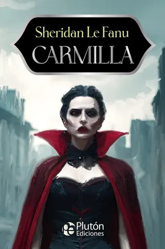 Carmilla / Sheridan Le Fanu