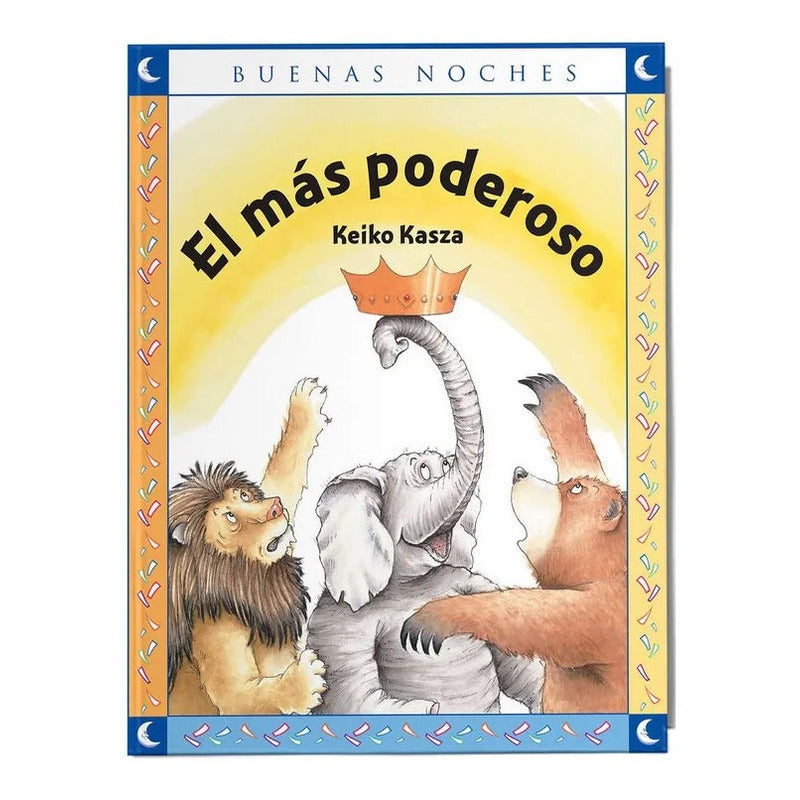 El Mas Poderoso / Keiko Kasza