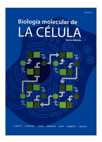 Biología Molecular De La Célula (6 Ed.) / Bruce Alberts