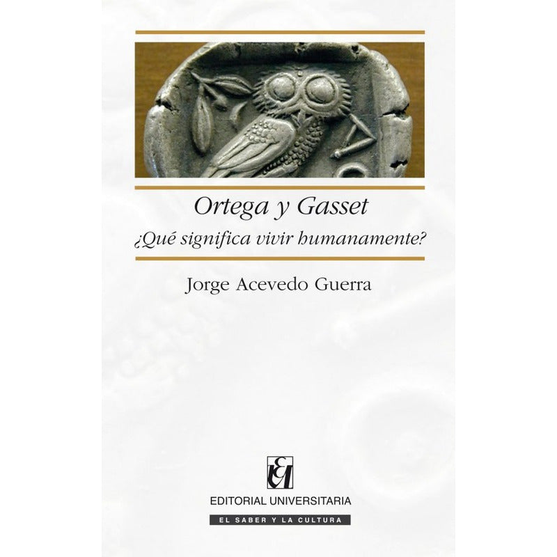 Ortega Y Gasset / Jorge Acevedo Guerra