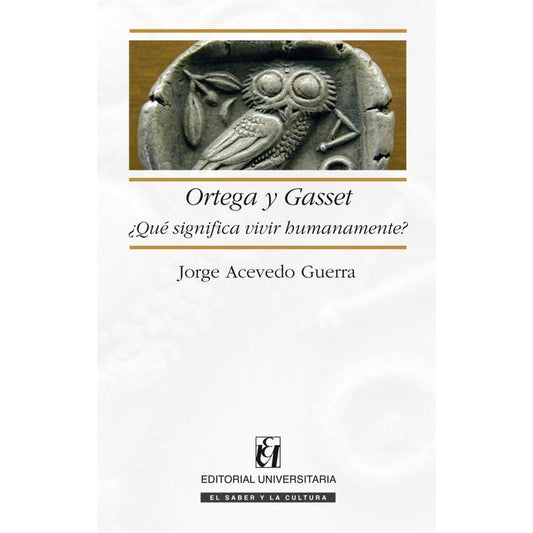 Ortega Y Gasset / Jorge Acevedo Guerra