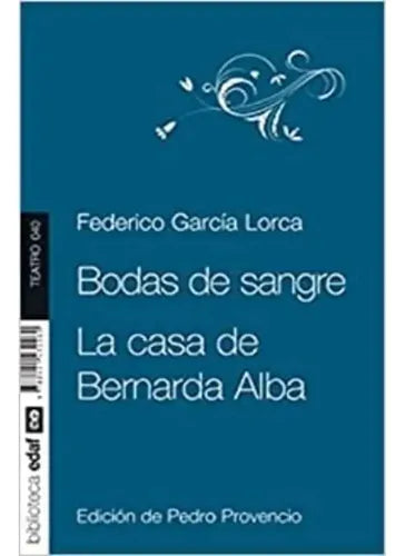 Bodas De Sangre & La Casa De Bernarda Alba / Garcia Lorca