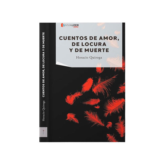 Cuentos De Amor De Locura Y De Muerte / Horacio Quiroga