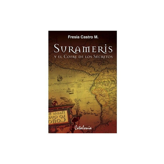 Surameris Y El Cofre De Los Secretos / Fresia Castro