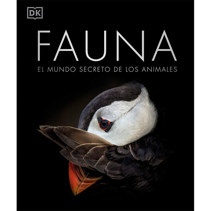Dk Fauna El Mundo Secreto De Los Animales (tapa Dura)
