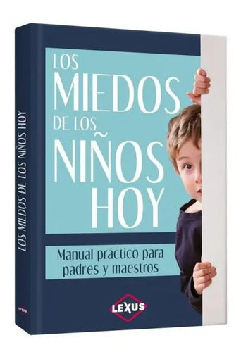 Los Miedos De Los Niños De Hoy / Lexus
