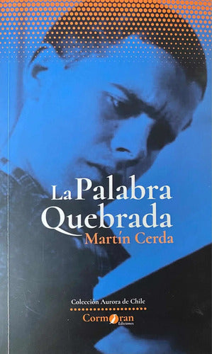 La Palabra Quebrada / Martín Cerda