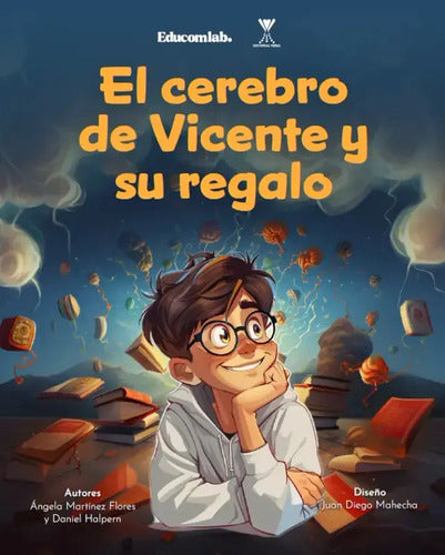 El Cerebro De Vicente Y Su Regalo / Educomlab