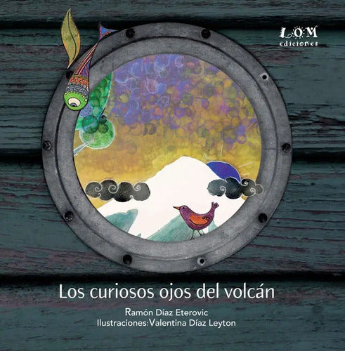 Los Curiosos Ojos Del Volcán / Ramón Díaz Eterovic