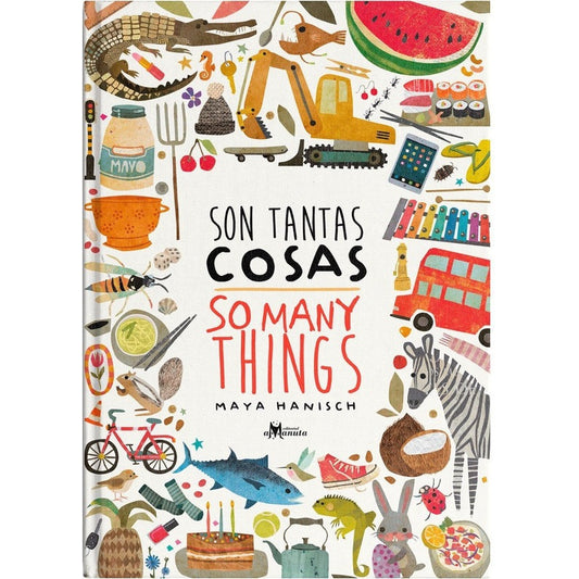 Son Tantas Cosas So Many Things (tapa Dura) / Maya Hanisch