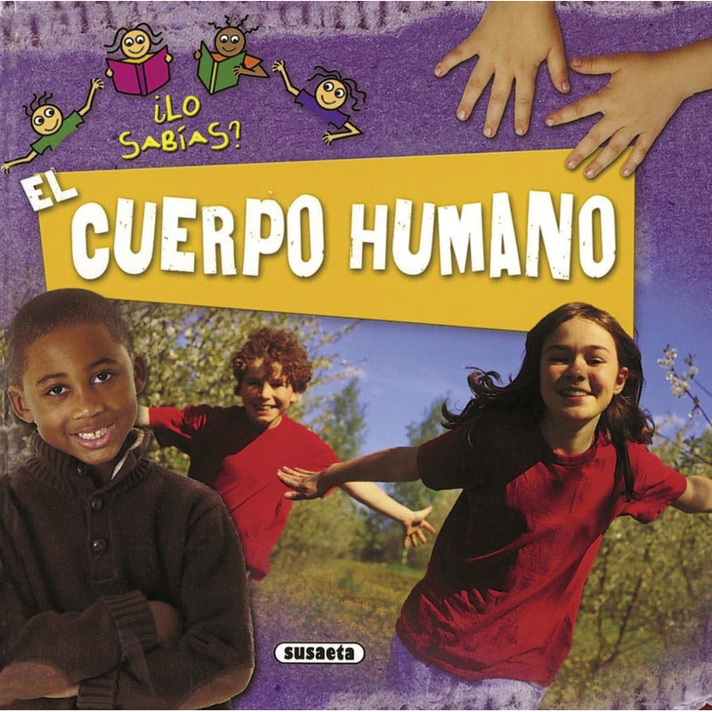 El Cuerpo Humano (lo Sabias) / Susaeta