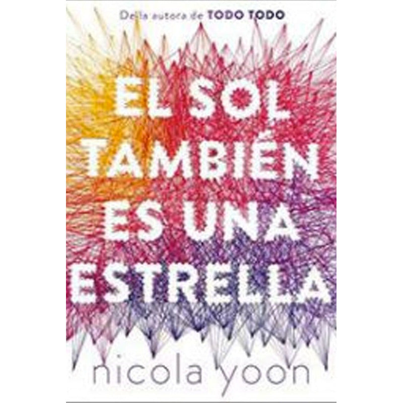 El Sol Tambien Es Una Estrella / Nicola Yoon