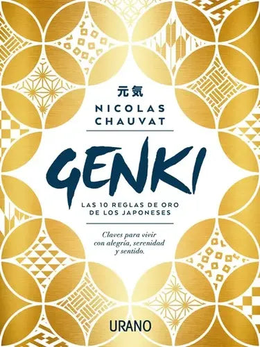 Genki Las Diez Reglas De Oro De Los Japoneses / Chauvat