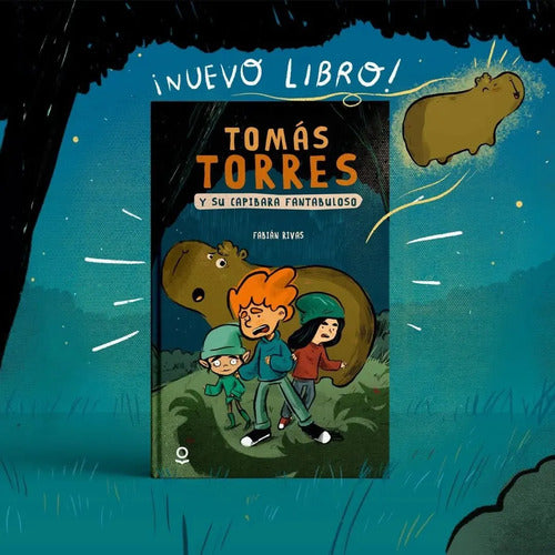 Tomás Torres Y Su Capibara Fantabuloso / Fabián Rivas