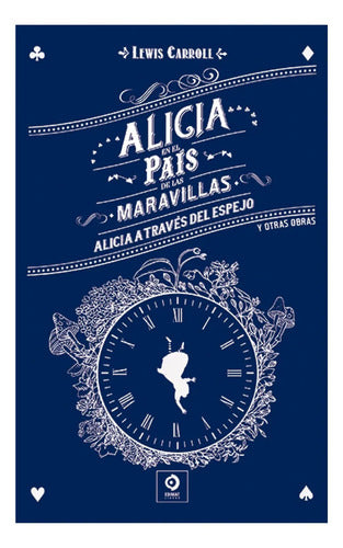 Alicia En El Pais De Las Maravillas & A Traves Del Espejo