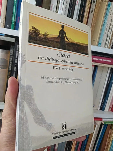 Clara Un Dialogo Sobre La Muerte / Friedrich Schelling