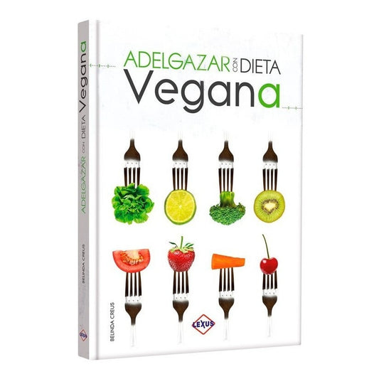 Adelgazar Con La Dieta Vegana / Lexus