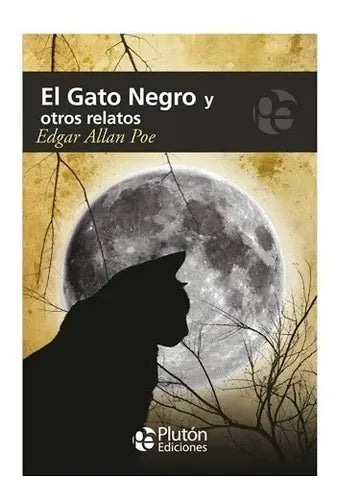 El Gato Negro Y Otros Relatos / Edgar Allan Poe