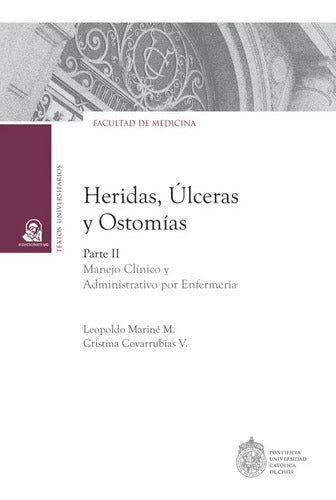 Heridas, Úlceras Y Ostomías. Parte 2 / Mariné Y Covarrubias