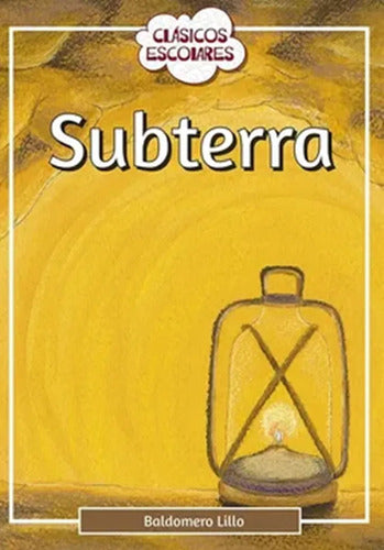 Subterra / Baldomero Lillo
