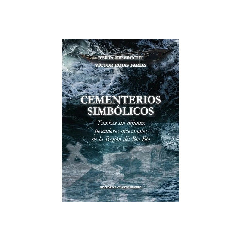 Cementerios Simbólicos / Berta Ziebrecht Y Víctor Rojas