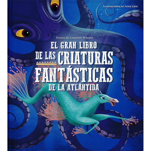 El Gran Libro De Las Criaturas Fantasticas / Giuseppe Danna