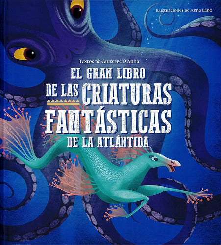 El Gran Libro De Las Criaturas Fantasticas / Giuseppe Danna