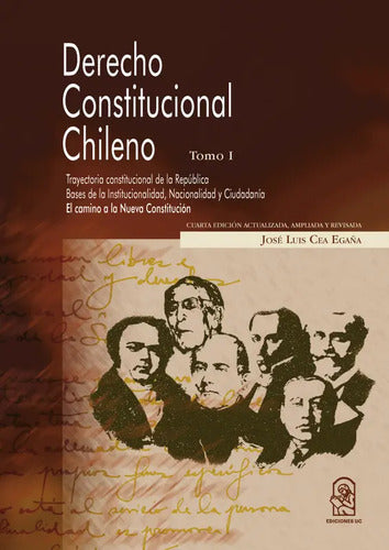 Derecho Constitucional Chileno Tomo I / José Luis Cea Egaña