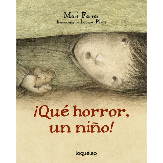 Qué Horror, Un Niño (tapa Dura) / Maria Teresa Ferrer