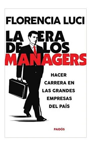 La Era De Los Managers / Florencia Luci