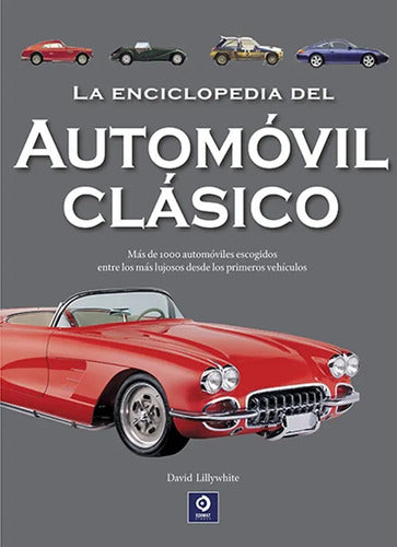 La Enciclopedia Del Automovil Clasico (t.dura) / Lillywhite
