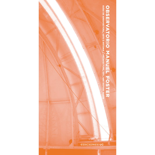 Observatorio Manuel Foster / Umberto Bonomo Y Leonardo Vanzi