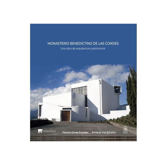 Monasterio Benedictino De Las Condes / Patricio Gross