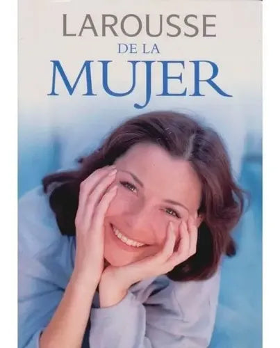 Larousse De La Mujer (tapa Dura) / Larousse