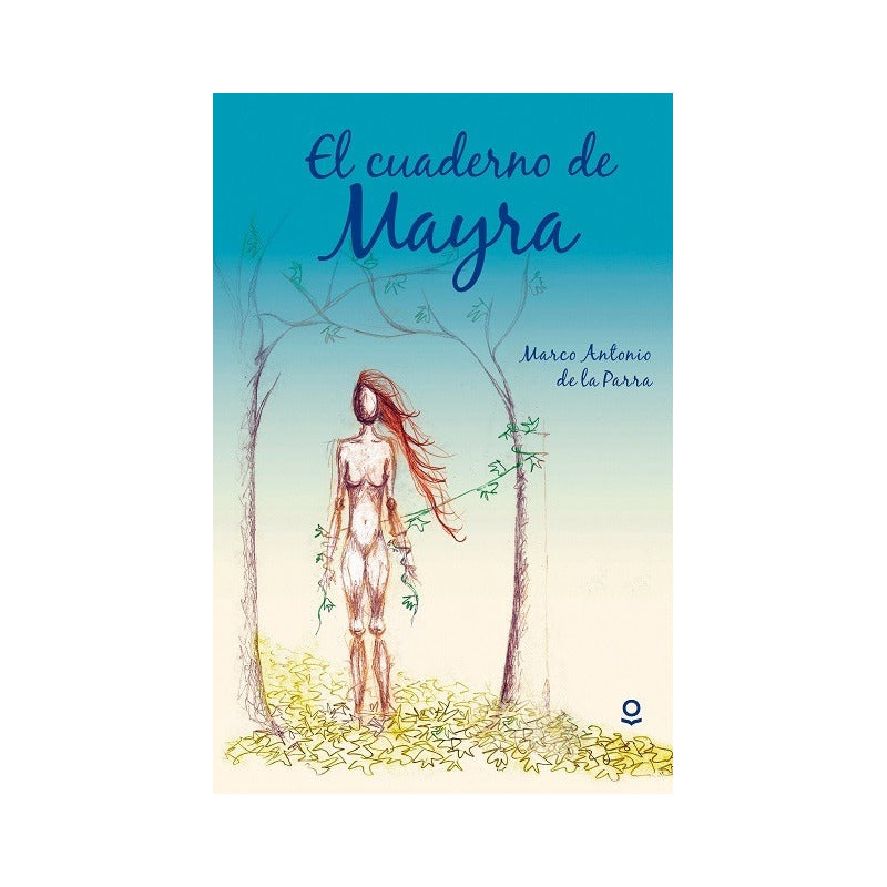 El Cuaderno De Mayra / Marco Antonio De La Parra