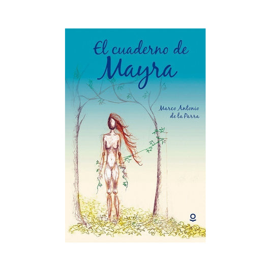 El Cuaderno De Mayra / Marco Antonio De La Parra