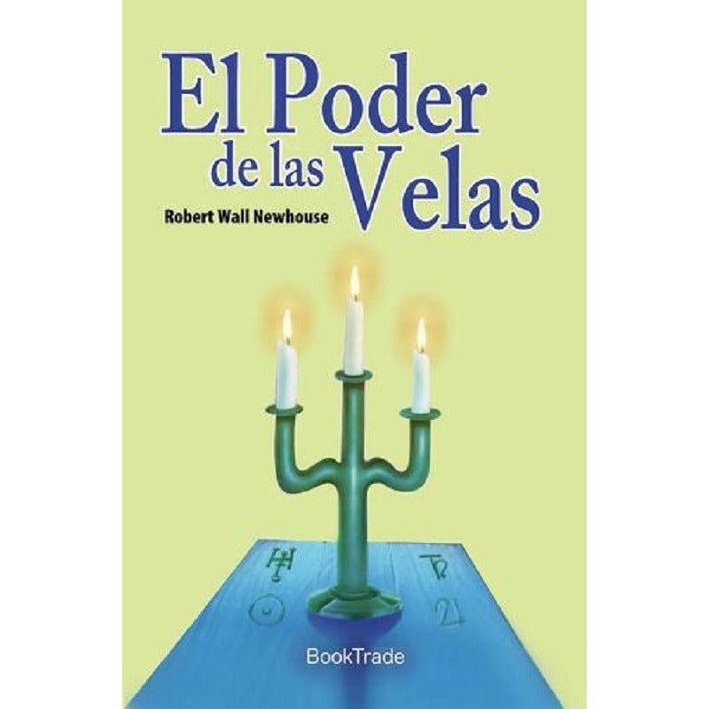 El Poder De Las Velas / Robert Wall