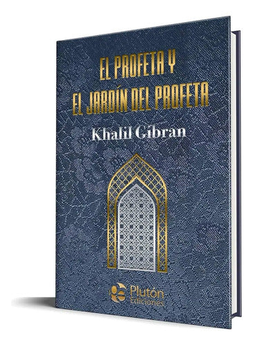 El Profeta Y El Jardín Del Profeta (tapa Dura) / Gibran