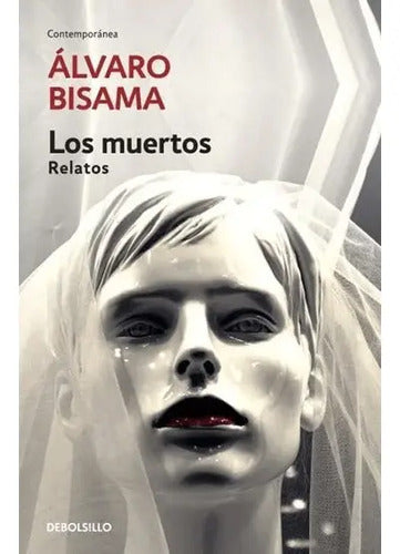 Los Muertos / Alvaro Bisama