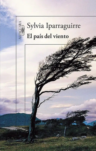 El Pais Del Viento / Sylvia Iparraguirre