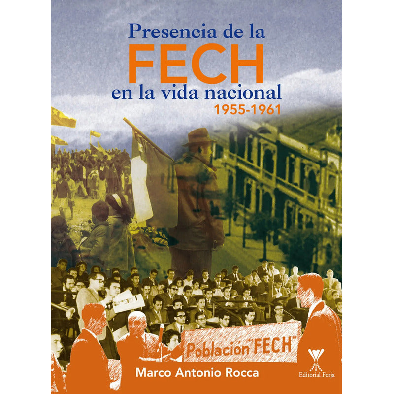 Presencia De La Fech En La Vida Nacional / Marco Rocca