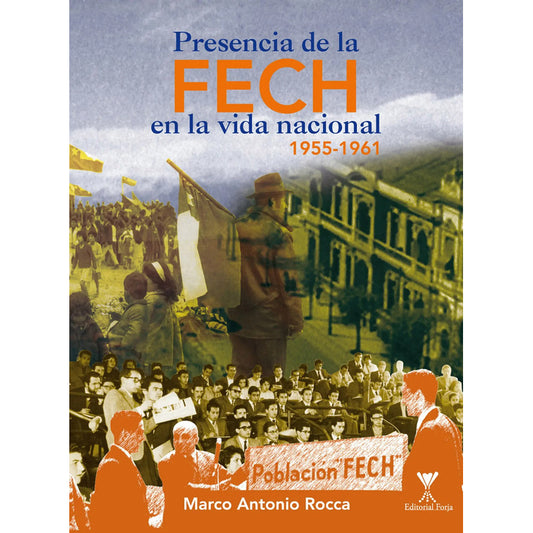 Presencia De La Fech En La Vida Nacional / Marco Rocca