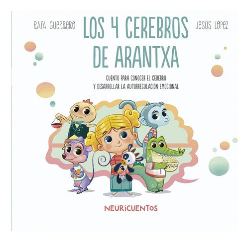 Los 4 Cerebros De Arantxa / Rafa Guerrero