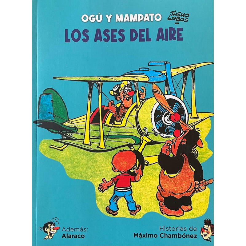 Ogú Y Mampato Los Ases Del Aire / Themo Lobos