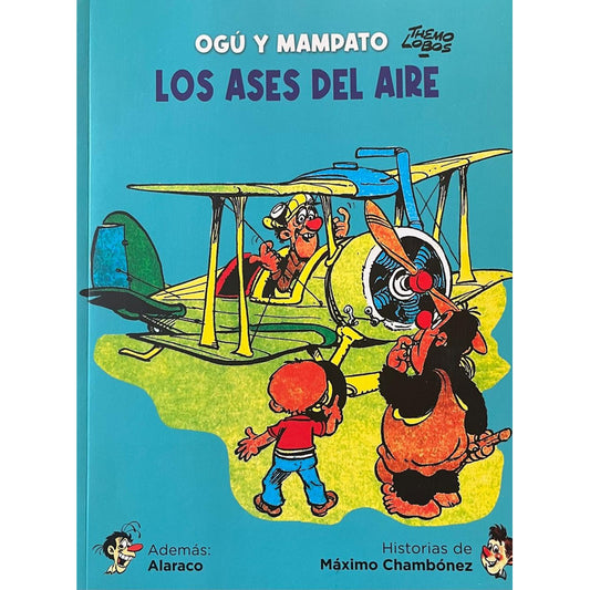 Ogú Y Mampato Los Ases Del Aire / Themo Lobos