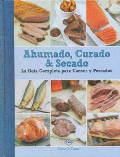 Ahumado, Curado & Secado (tapa Dura) / Lexus