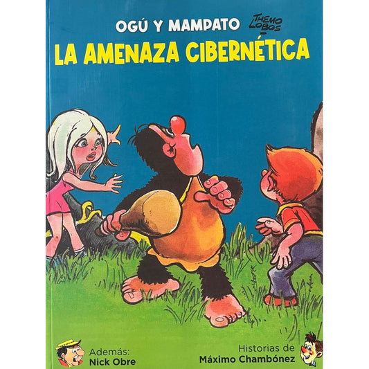 Ogú Y Mampato La Amenaza Cibernetica / Themo Lobos