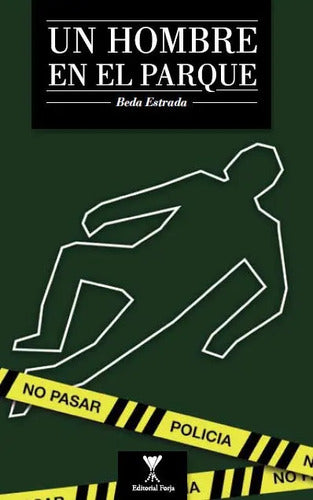 Un Hombre En El Parque / Beda Estrada