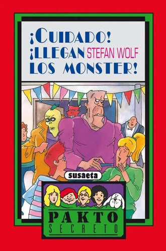 Cuidado Llegan Los Monster (pakto Secreto) / Susaeta